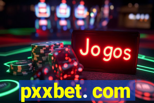 pxxbet. com